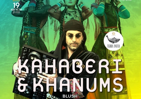 Terra Initia представляет: Kahaberi & Khanums в Одессе